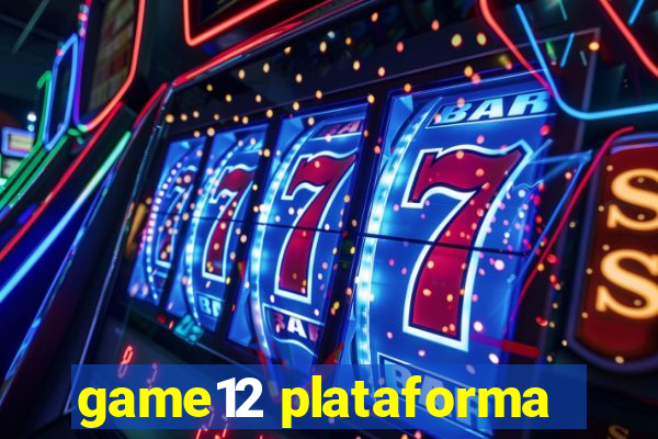 game12 plataforma